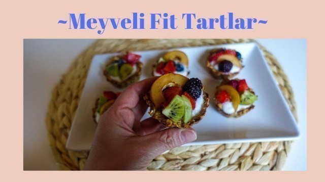 'Yulaflı Fit Meyveli Tart Tarifi | Fit Tatlı Tarifleri | fit yemek, sporcu beslenmesi, diyet tatlı'