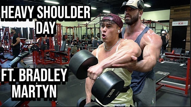 'HEAVY SHOULDER DAY FT. BRADLEY MARTYN'