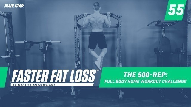 'The 500-Rep Full Body Home Workout Challenge Ft. Rob Riches | Faster Fat Loss™'