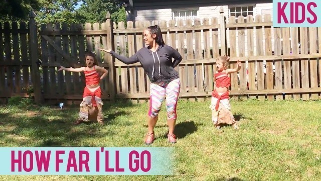 'Moana - How Far I\'ll Go (Kids Dance Fitness with Jessica)'