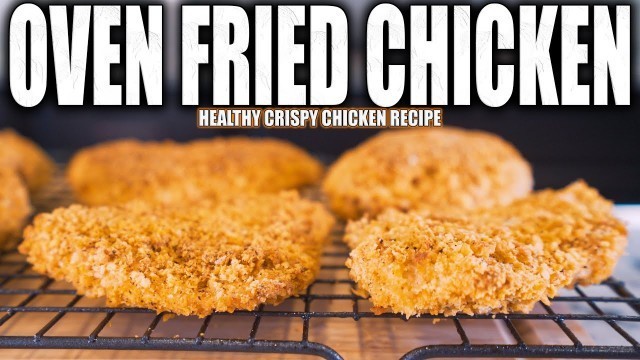 'ANABOLIC CRISPY OVEN FRIED CHICKEN | Easy High Protein Low Calorie Fried Chicken Recipe'