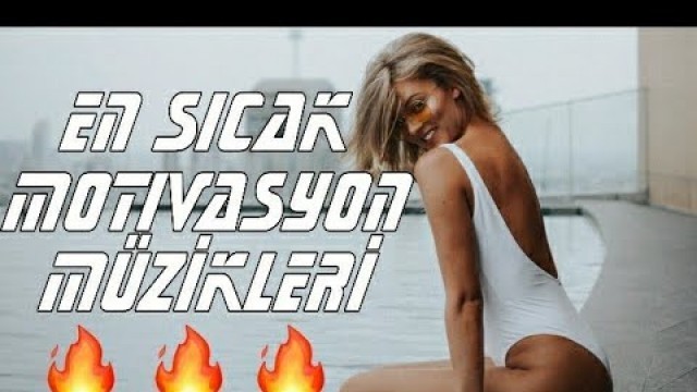 'En Sıcak Motivasyon Müzikleri 