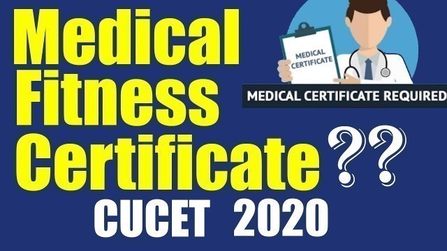 'Medical Fitness Certificate for CUCET 2020 | कहाँ और कैसे बनता है मेडिकल सर्टिफिकेट'