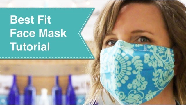 'Best Fit Face Mask Tutorial Video'