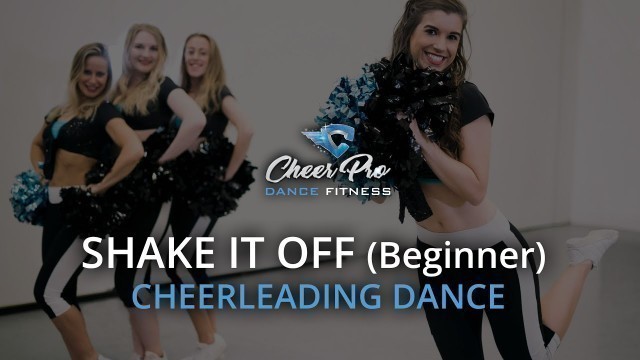 'SHAKE IT OFF - Cheerleading Dance (Beginner)'