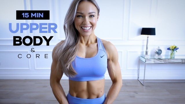 '15 Minute SUPERSET Upper Body & Core Workout | No Equipment'