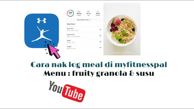 'Tutorial: Cara mudah kira kalori meal di myfitnesspal. Menu : fruity granola & susu.'