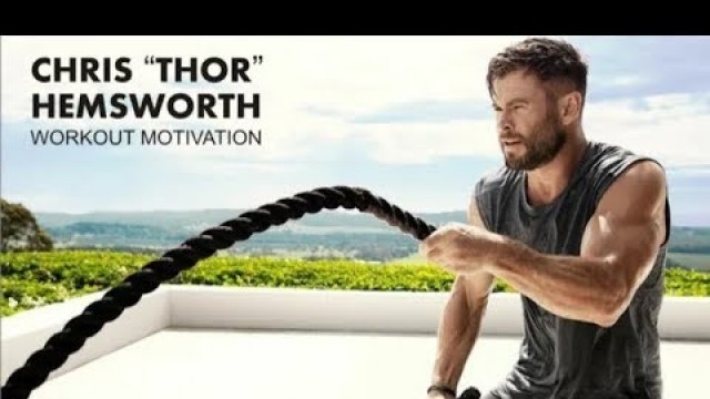 '\"Thor\" Chris Hemsworth Workout Motivational Music Video'