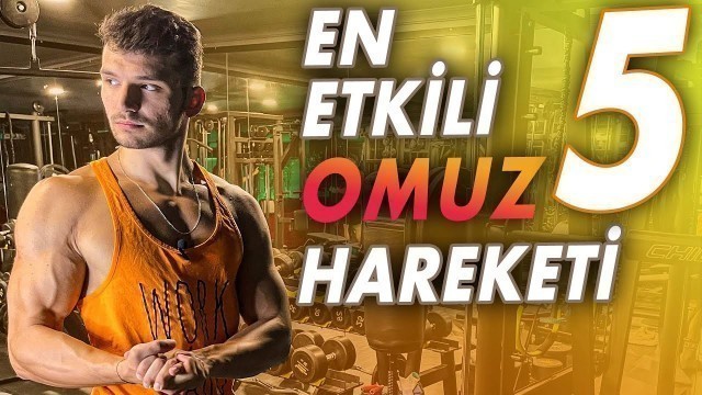 'En ETKİLİ 5 OMUZ Hareketi | İri ve Geniş Omuz Antrenmanı!'