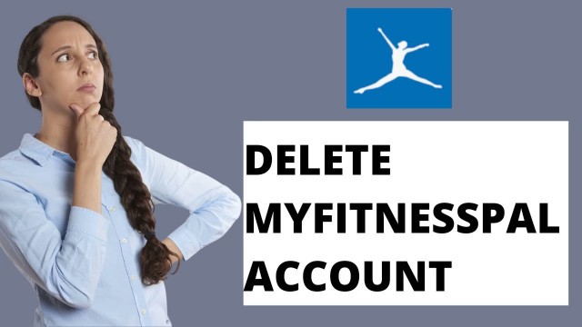 'How to Delete MyFitnessPal Account | MyFitnessPal Tutorial 2021'