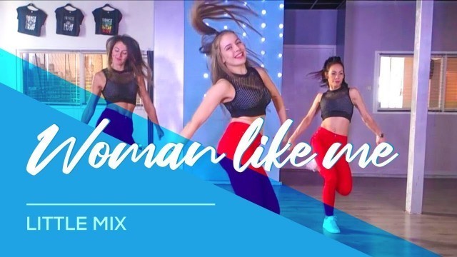 'Woman Like Me - Little Mix - Easy Dance Video - Choreography'