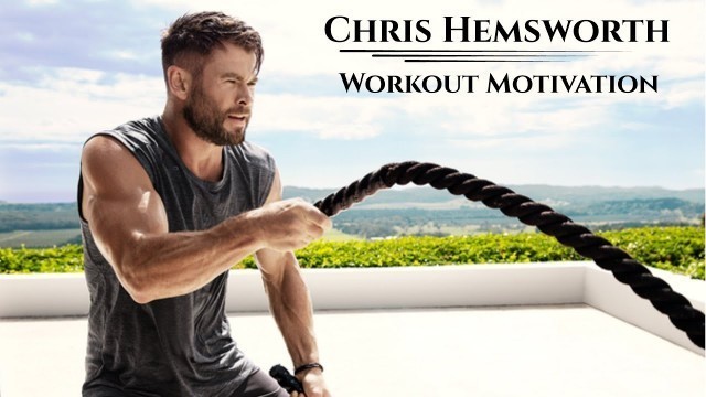 '\"Thor\" Chris Hemsworth Workout Motivational.'