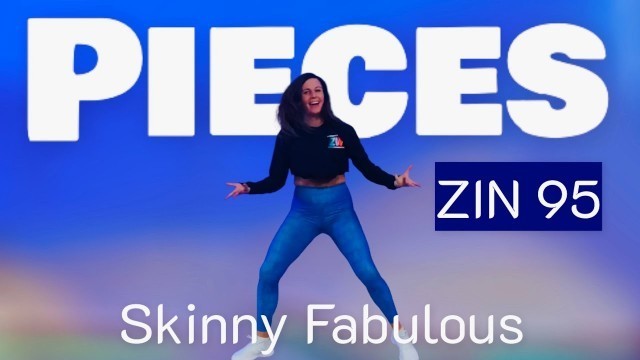 'Pieces / Skinny Fabulous / Soca / Zin 95 / Zumba®️ Fitness Choreography by Inka Brammer'