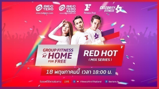 'Group Fitness at Home :  Red Hot (Mix Series) 18/5/2020'