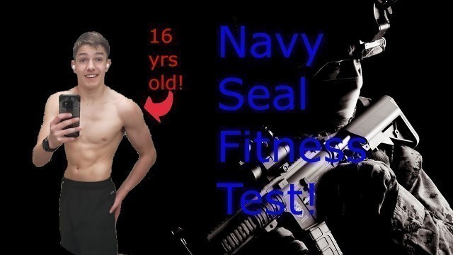 '16 yr old Tries the U.S.  Navy Seal Fitness Test w/NO TRAINING'