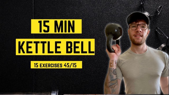 '15 Minute Full Body Kettlebell Workout | 15 EXERCISES | Fat Loss | Strength Training | Cardio'