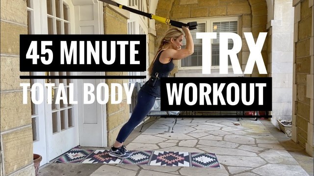 '45 Minute TRX Total Body Workout | Strength + Cardio | Challenging + Advanced Suspension Training'