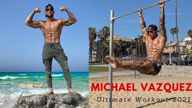 'Michael Vazquez Workout 2021 | Workout motivation | Calisthenic'