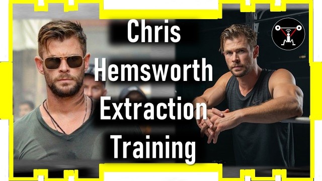 'Chris Hemsworth Training Extraction'