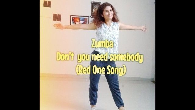 '@Neha Pant Zumba - Dance Fitness - Don\'t you need somebody - Red One Song'