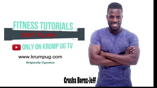 'Krump Ug Tv- Fabulous Fitness with Crusha bornz (Jeff)'