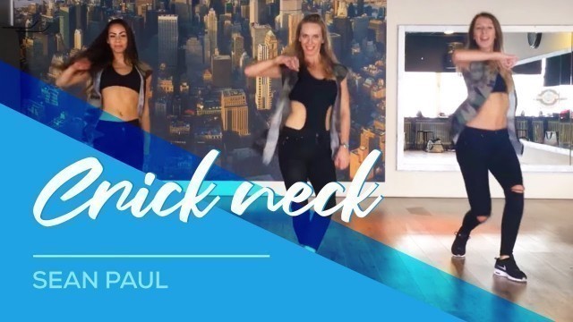 'Crick Neck - Sean Paul - Watch on computer/laptop - Easy Fitness Dance Choreography Workout'