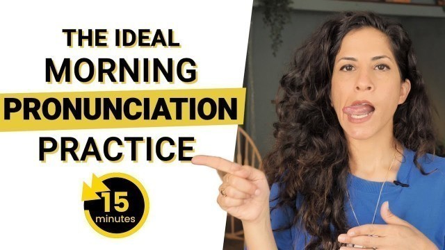 '15 Minute Morning Pronunciation Practice for English Learners'