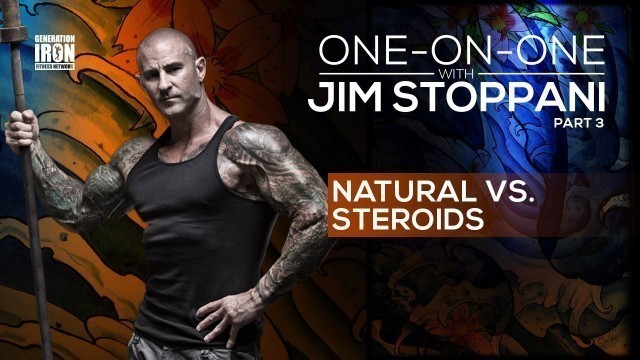 'Natural vs Steroids | One-on-One with Jim Stoppani'