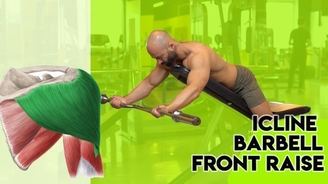 'INCLINE BARBELL FRONT RAISE ( ÖN OMUZ HAREKETİ )'