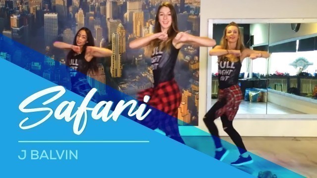 'Safari - J Balvin - Watch on computer/laptop Easy Fitness Dance Choreography'