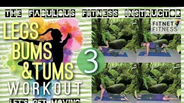 'Legs Bums and Tums Workout 3 // The Fabulous Fitness Instructor'