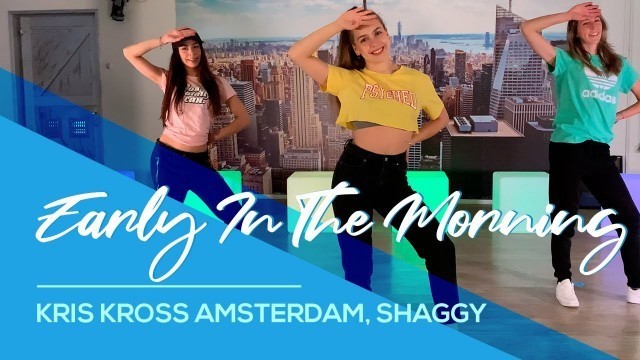 'Early in the morning - Kris Kross Amsterdam, Shaggy, Conor Maynard, TikTok Dance Easy'