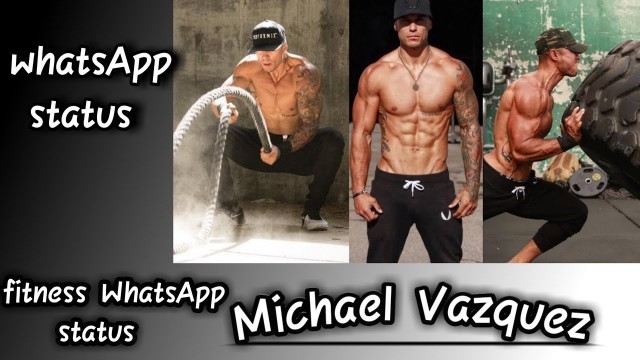 'New Michael Vazquez fitness status |  Micheal Vazquez  | fitness motivation status'