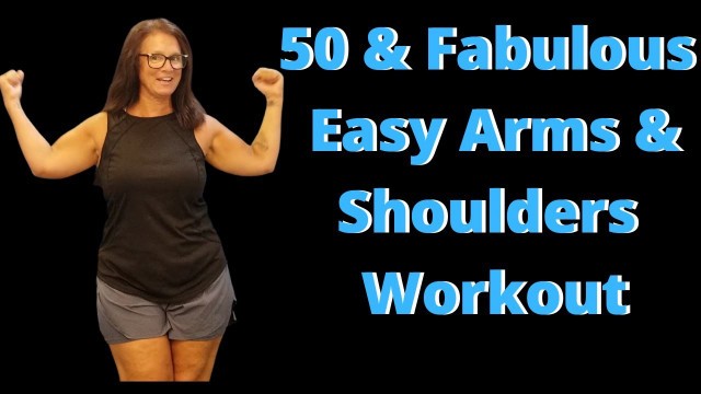 '50 & Fabulous Arms & Shoulders Workout'