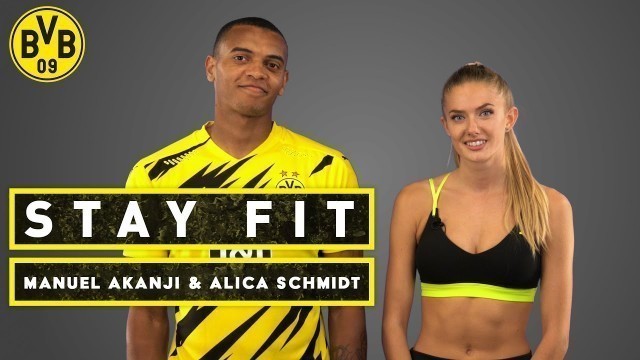 'Stay fit - with Manuel Akanji & Alica Schmidt | Episode 7'