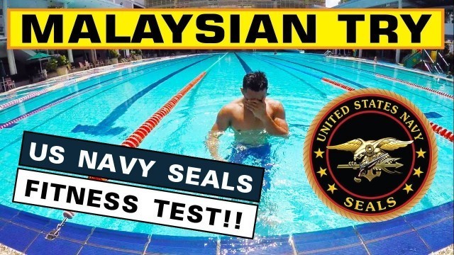 'Malaysian Try US Navy Seal Fitness Test Without Training? DAHSYAT GILA TRAINING DIORANG!!'