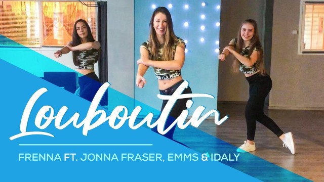 'Frenna - Louboutin ft. Jonna Fraser, Emms & Idaly - Easy Fitness Dance Video Choreography'