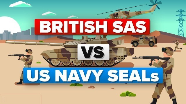 'British SAS Soldiers vs US Navy SEALs - Military Training Comparison'