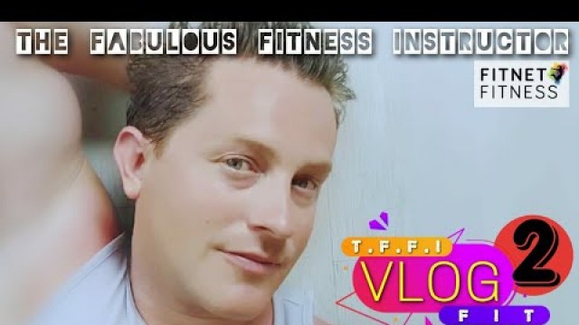 'The Fabulous Fitness Instructor // T.F.F.I Vlog Fit 2'