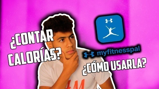 'TUTORIAL DE MYFITNESSPAL ¿CÓMO USARLA? ¿SIRVE CONTAR CALORÍAS? (Sosa Workout)'