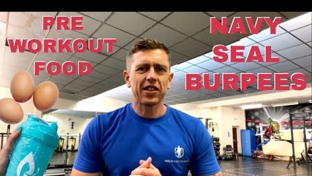 'Military Fitness | My Pre Workout Energy Drink And Snack | 100 Navy Seal Burpees'