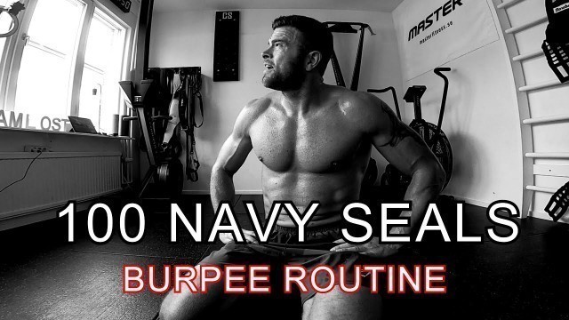 '100 \"Navy Seals\" w/ squats and crunches (Navy Seal Burpees)'